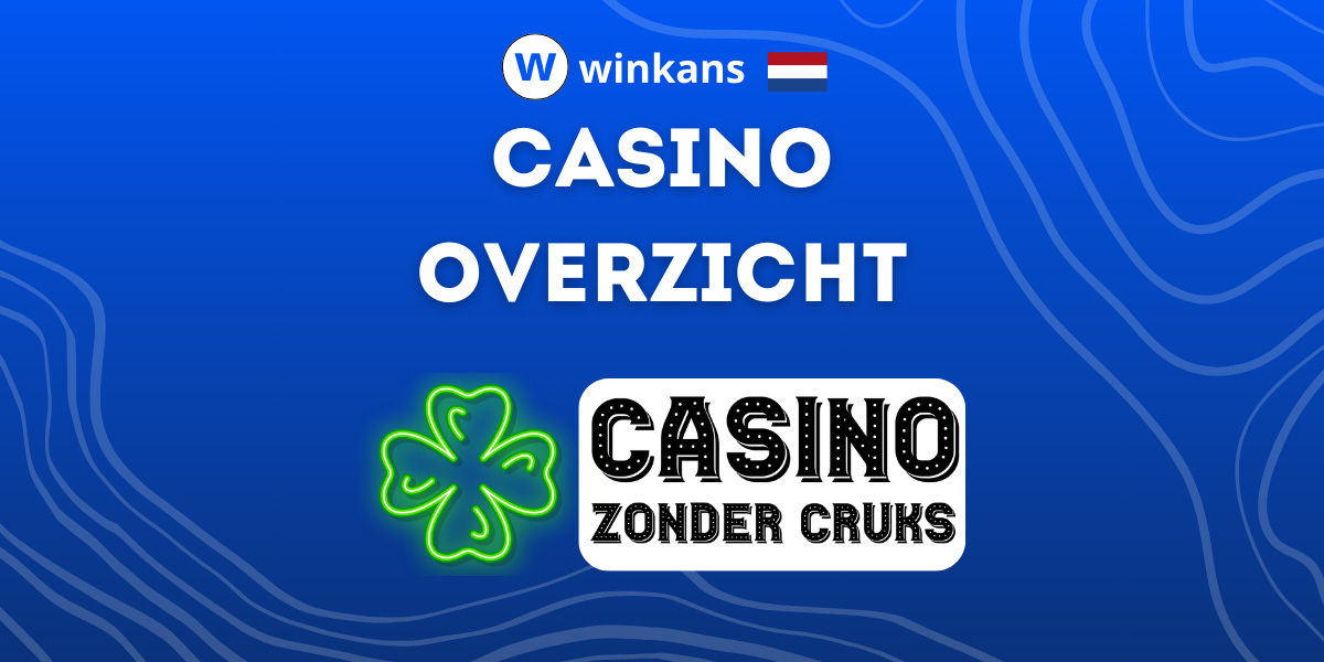 Zonder Cruks Online Casino Overzicht