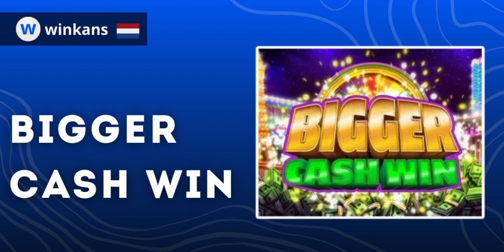 Spannende drievoudige actie in Bigger Cash Win