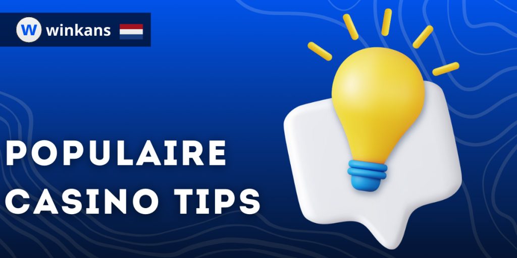 Het inbouwen van populaire casino tips